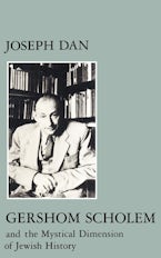 Gershom Scholem and the Mystical Dimension of Jewish History