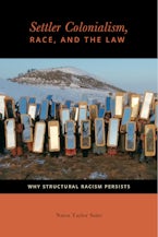 Settler Colonialism, Race, and the Law