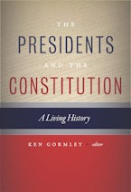 The Presidents and the Constitution